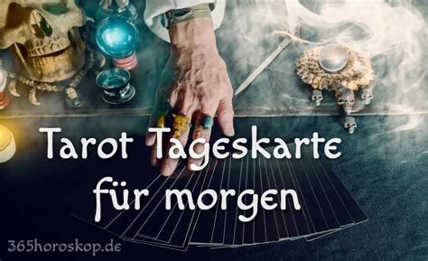 tarot horoskop morgen|Kostenlose Ziehung dem Tageskarte Tarot